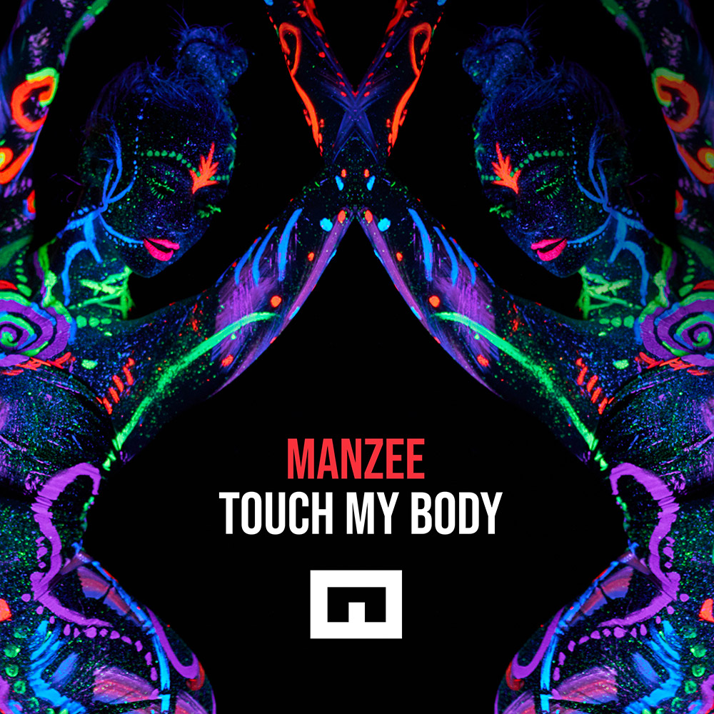 Manzee - Touch My Body
