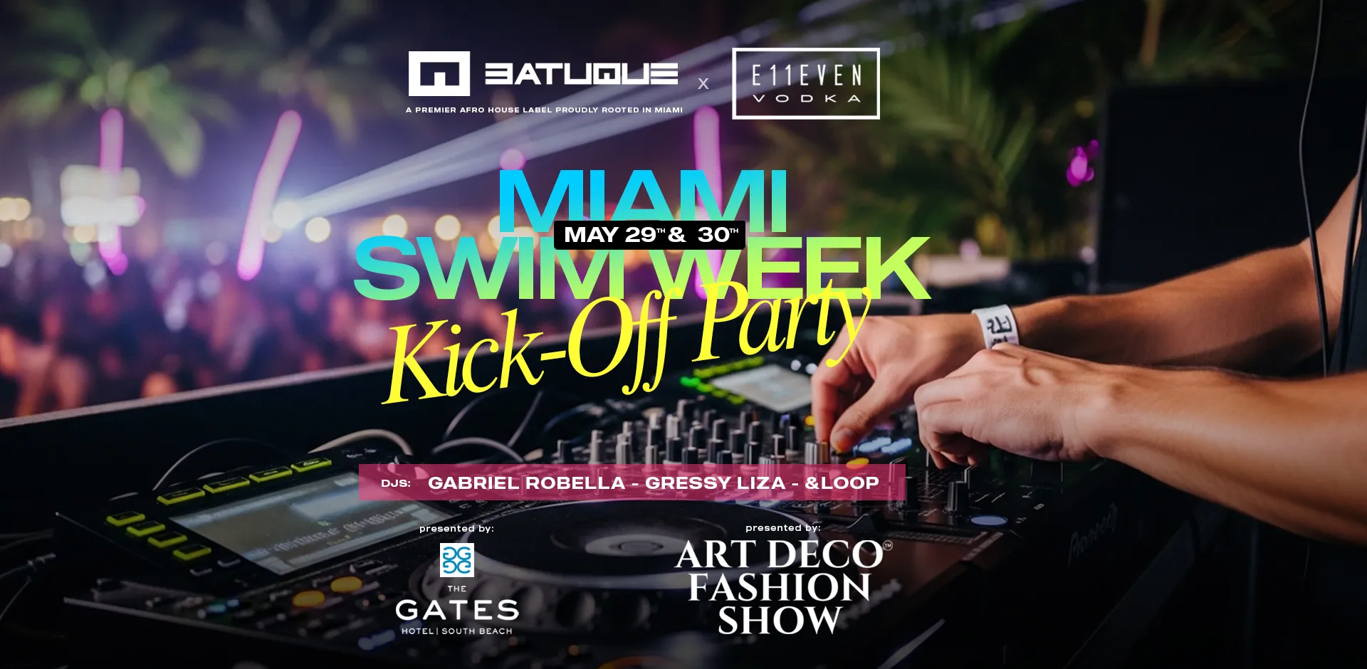 Batuque Music & 11Vodka Kick Off Party - Miami Swim Week May 29th & 30th